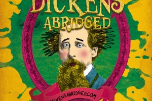 Adam Long’s Fast-Paced and Witty Dickens Abridged at The Atkinson