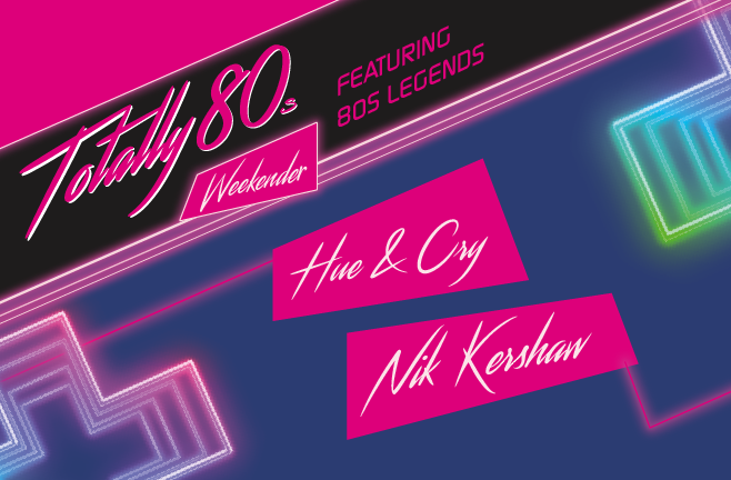 Totally 80s Weekender – tickets on sale!
