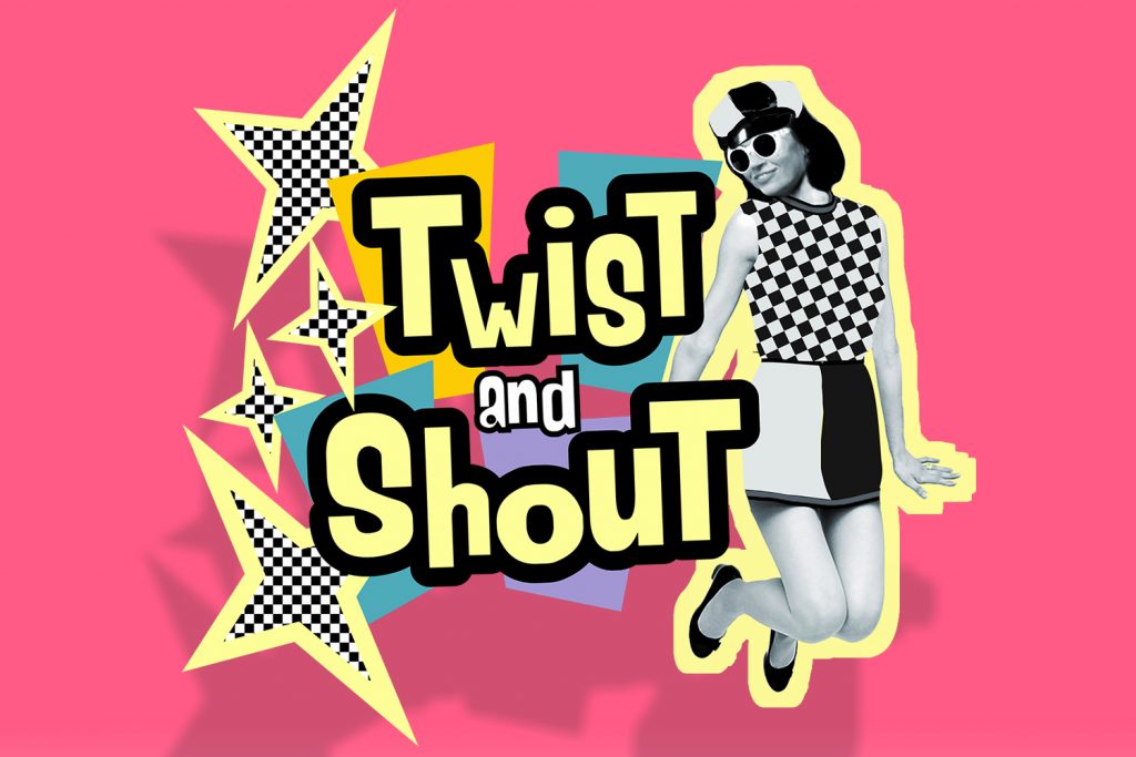 This weekend: Twist & Shout!